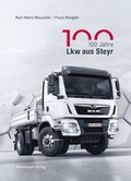 Cover: 100 Jahre Lkw aus Steyr - Weishaupt, H