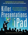 Cover: Killer Presentations with Your iPad: How to Engage Your Audience and Win More Business with the World's Greatest Gadget - McGraw-Hill Professional