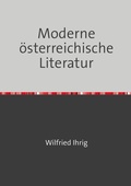 Cover: Wilfried Ihrig - Aufs&auml;tze / Moderne &ouml;sterreichische Literatur - epubli