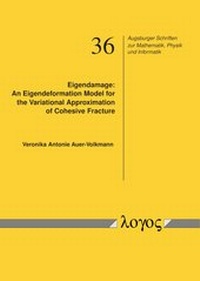 Abbildung von: Eigendamage: An Eigendeformation Model for the Variational Approximation of Cohesive Fracture - Logos Berlin