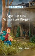Cover: Ben und Lasse - Agenten hinter Schloss und Riegel - Bibellesebund