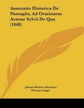 Cover: Annotatio Historica De Passagiis, Ad Orationem Aeneae Sylvii De Qua (1648) - Kessinger Publishing