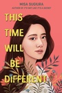 Cover: This Time Will Be Different - HarperTeen
