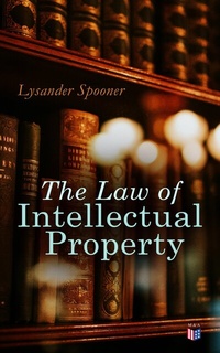 Abbildung von: The Law of Intellectual Property - Madison & Adams Press