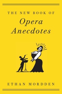 Abbildung von: The New Book of Opera Anecdotes - Oxford University Press Inc