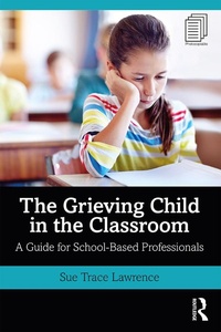 Abbildung von: The Grieving Child in the Classroom - Routledge