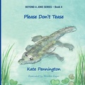 Cover: Please Don't Tease - Kate Frances Pennington
