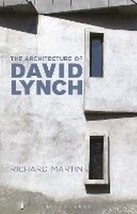 Enlarge image Cover: The Architecture of David Lynch - Bloomsbury Visual Arts