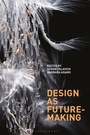 Cover: Design as Future-Making - Bloomsbury Visual Arts