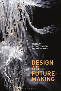 Enlarge image Cover: Design as Future-Making - Bloomsbury Visual Arts