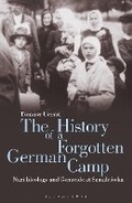 Cover: The History of a Forgotten German Camp - Bloomsbury Academic