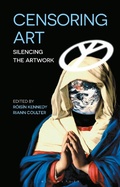 Cover: Censoring Art - Bloomsbury Visual Arts