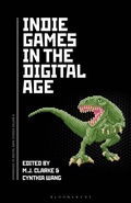 Cover: Indie Games in the Digital Age - Bloomsbury Academic USA