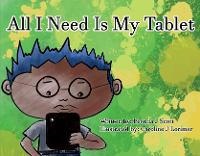 Enlarge image Cover: All I Need Is My Tablet - Bookbaby