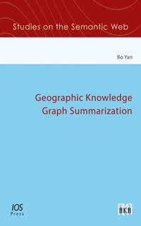 Enlarge image Cover: Geographic Knowledge Graph Summarization - IOS Press,US