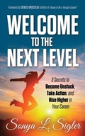 Cover: WELCOME to the Next Level - Morgan James Publishing llc