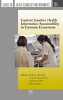 Cover: Context Sensitive Health Informatics: Sustainability in Dynamic Ecosystems - IOS Press,US