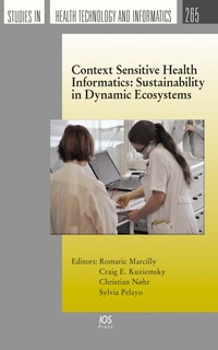 Enlarge image Cover: Context Sensitive Health Informatics: Sustainability in Dynamic Ecosystems - IOS Press,US