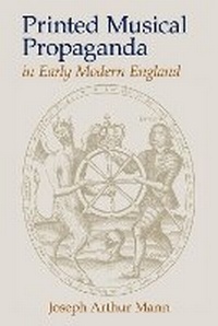 Enlarge image Cover: Printed Musical Propaganda in Early Modern England - Clemson University Digital Press