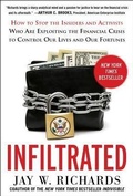 Cover: Infiltrated: How to Stop the Insiders and Activists Who Are Exploiting the Financial Crisis to Control Our Lives and Our Fortunes - McGraw-Hill Professional