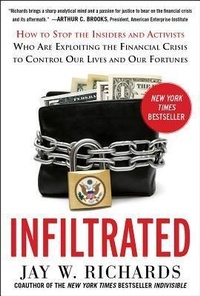 Enlarge image Cover: Infiltrated: How to Stop the Insiders and Activists Who Are Exploiting the Financial Crisis to Control Our Lives and Our Fortunes - McGraw-Hill Professional
