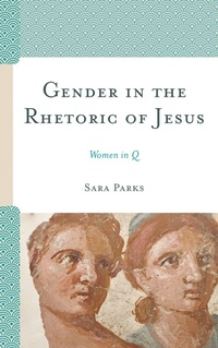 Enlarge image Cover: Gender in the Rhetoric of Jesus - Lexington Books/Fortress Academic