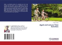 Abbildung von: Aged and Leisure Time Activities - LAP Lambert Academic Publishing