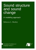 Cover: Sound structure and sound change - Freie Universit&auml;t Berlin Universit&auml;tsbibliothek