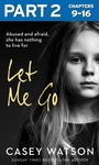 Cover: Let Me Go: Part 2 of 3 - HarperCollins