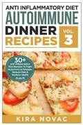 Cover: Anti Inflammatory Diet: Autoimmune Dinner Recipes (Anti-Inflammatory Diet, #3) - Anti-Inflammatory Diet