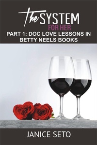 Enlarge image Cover: The System for Her, Part 1: Doc Love Lessons in Betty Neels Books - Janice Seto