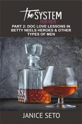 Cover: The System for Her, Part 2: Doc Love Lessons in Betty Neels Heroes and Other Types of Men - Janice Seto