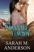 Cover: The Wannabe Cowboy (Men of the White Sandy, #6) - Men of the White Sandy