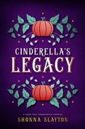 Cover: Cinderella's Legacy (Fairy-tale Inheritance Series Novella) - Amaretto Press