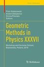 Cover: Geometric Methods in Physics XXXVII - Birkh&auml;user