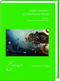 Enlarge image Cover: Arabic Literature in a Posthuman World - Harrassowitz Verlag