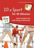 Cover: 20 x Sport f&uuml;r 90 Minuten - Klasse 3-4 - Verlag an der Ruhr