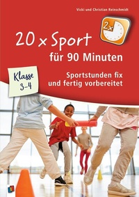 Abbildung von: 20 x Sport für 90 Minuten - Klasse 3-4 - Verlag an der Ruhr