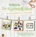 Cover: Praktische Do-it-yourself-Ideen f&uuml;r Klassenorganisation & Klassenzimmer - Verlag an der Ruhr