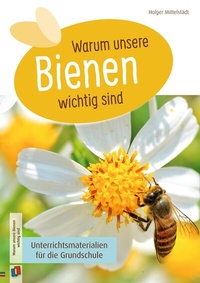 Abbildung von: Warum unsere Bienen wichtig sind - Verlag an der Ruhr
