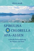 Cover: Spirulina, Chlorella, Afa-Algen - Hans-Nietsch-Verlag