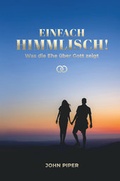 Cover: Einfach himmlisch! - Christliche Literaturverbreitung