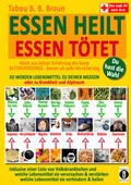 Bild: ESSEN HEILT - ESSEN T&Ouml;TET: Du hast die Wahl! Mach aus deiner Ern&auml;hrung die beste ALTERSVORSORGE - besser als jede Versicherung! SO WERDEN LEBENSMITTEL ZU DEINER MEDIZIN oder zu Krankheit und Alptraum - indayi Edition