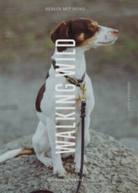 Abbildung von: Walking Wild - The Gentle Temper GmbH & Co. KG