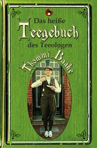 Abbildung von: Das heiße Teegebuch des Teeologen Thommi Baake - Periplaneta
