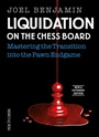 Cover: Liquidation on the Chess Board New & Extended - Simon + Schuster LLC