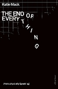 Abbildung von: The End of Everything - Allen Lane