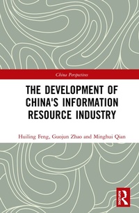 Enlarge image Cover: The Development of China's Information Resource Industry - Routledge