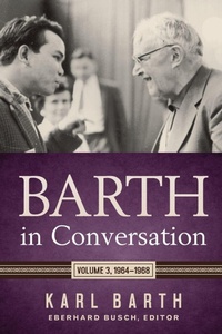 Enlarge image Cover: Barth in Conversation - Westminster/John Knox Press,U.S.