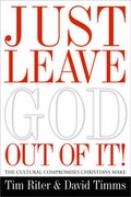 Cover: Just Leave God Out of It - David C Cook